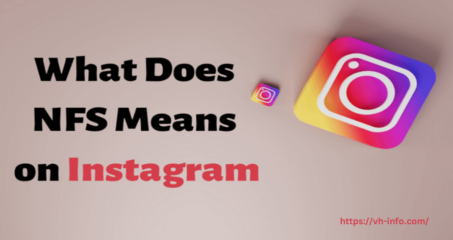 What does NFS mean on Instagram and when to use it