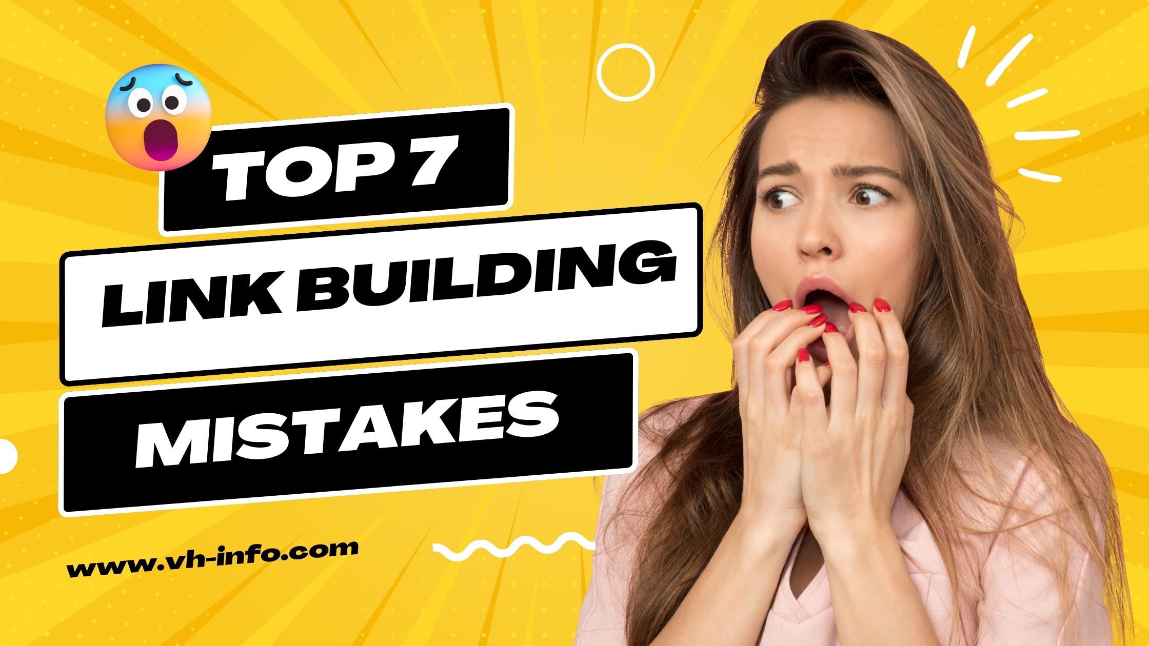 Top 7 Link Building Mistakes to Avoid 2023