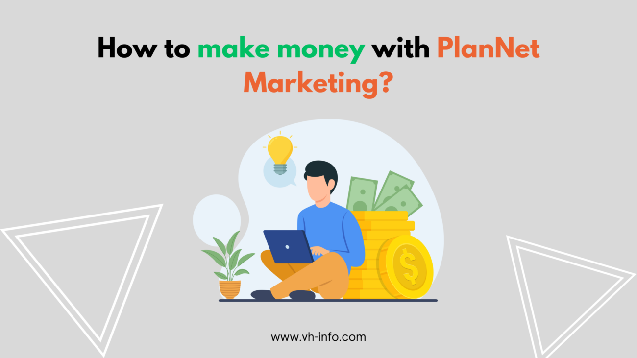 How-to-make-money-with-PlanNet-Marketing
