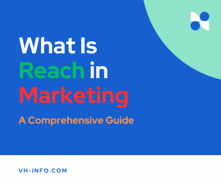 Reach In What is Reach in Marketing? : An Expert Guide - VH Info
