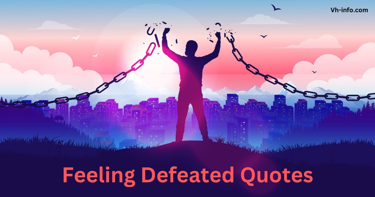 Feeling Defeated Quotes