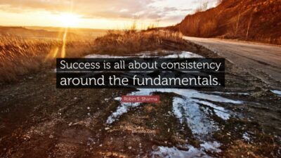 Noteworthy Quotes About Consistency From Famous People