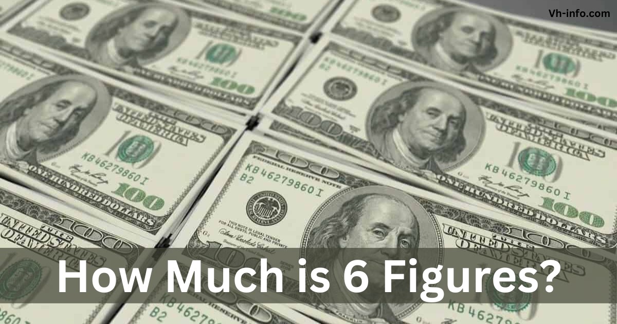 How Much is 6 Figures?