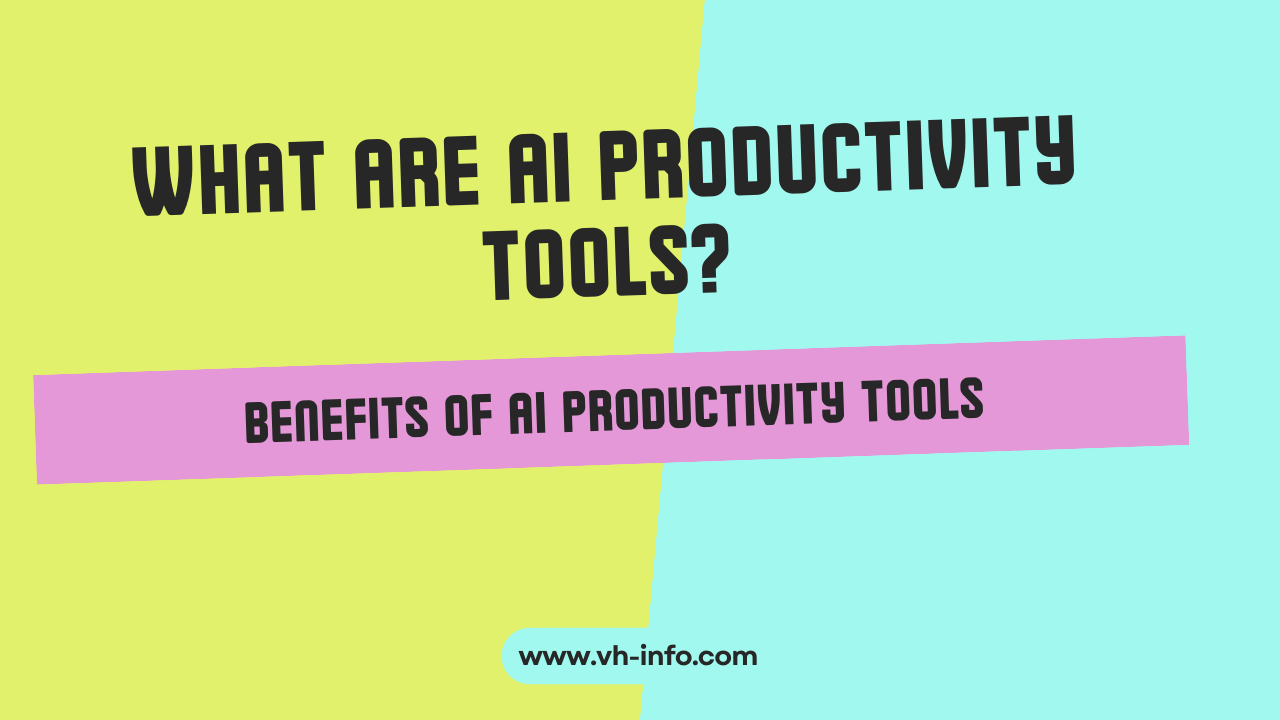 What-are-AI-productivity-tools-Benefits