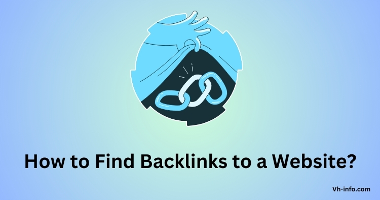 How to Find Backlinks to a Website?