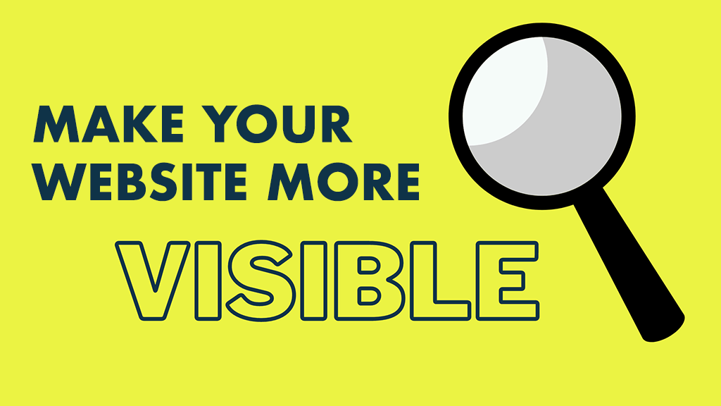 Make Your Website More Visible