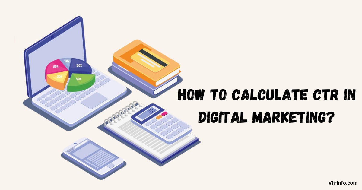 How to Calculate CTR in Digital Marketing?