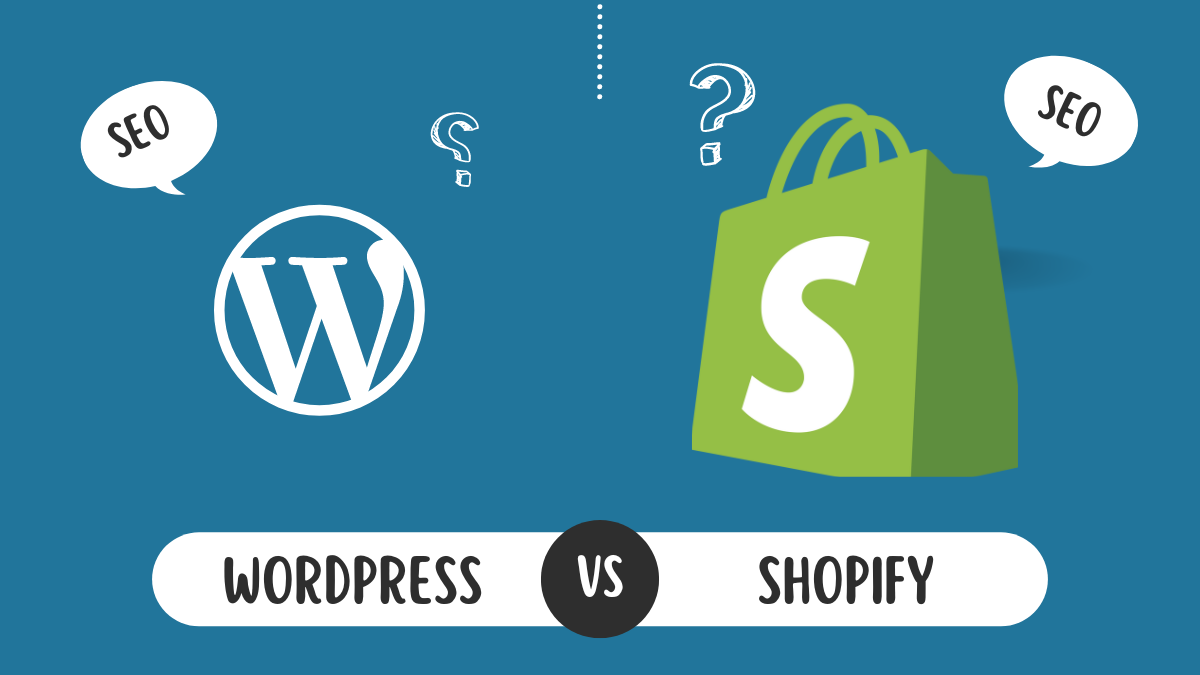 Shopify Vs. WordPress Why SEO Holds The Key?