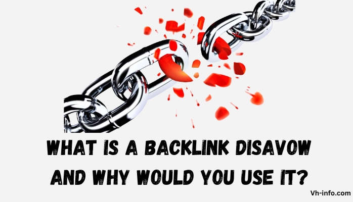 What is a Backlink Disavow and Why Would You Use it?