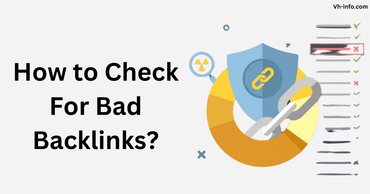 How to Check For Bad Backlinks?