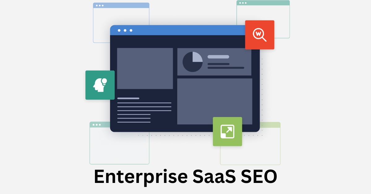 Enterprise SaaS SEO: What is it, Benefits & How to Do it?