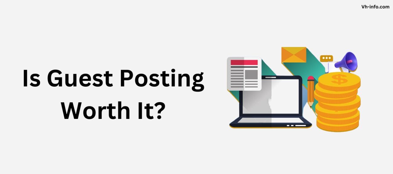 Is Guest Posting Worth It?