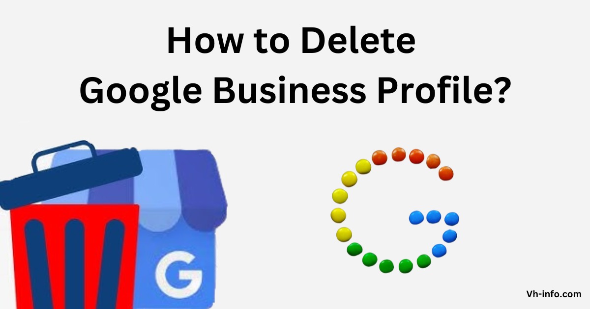 How to Delete Google Business Profile?