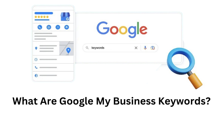 What Are Google My Business Keywords?