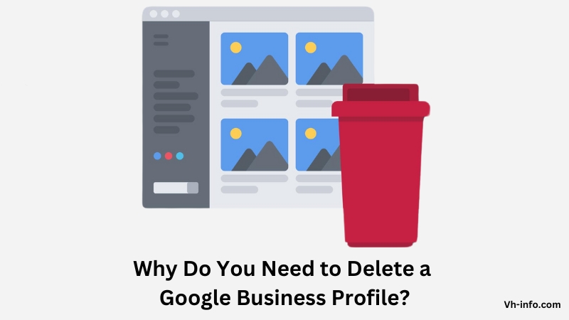 Why Do You Need to Delete a Google Business Profile?