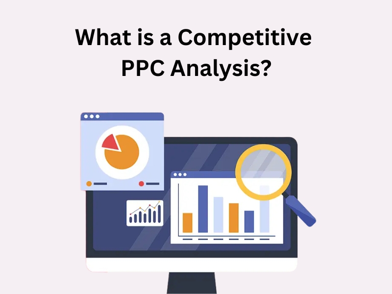 What is a Competitive PPC Analysis?