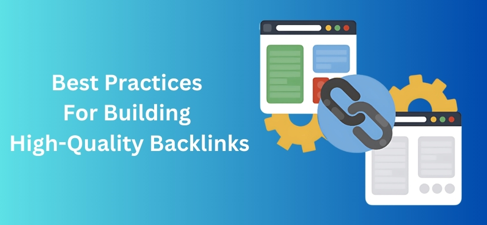 Best Practices For Building High-Quality Backlinks