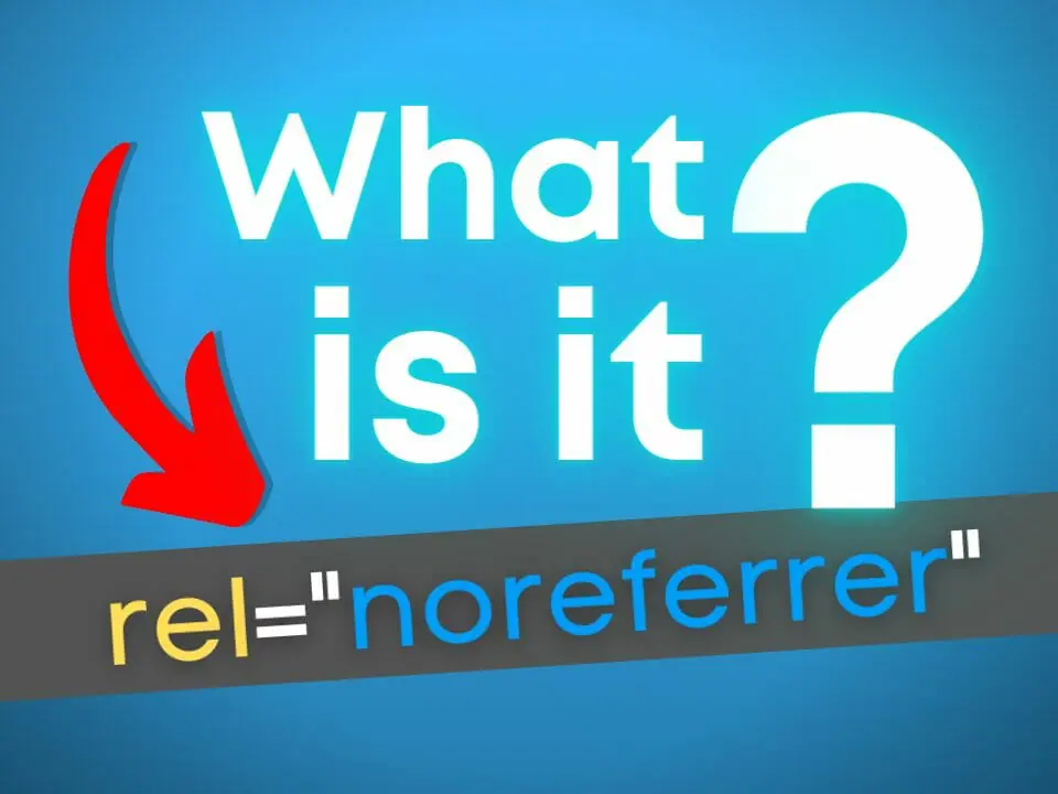 What Is Rel=“Noreferrer”?