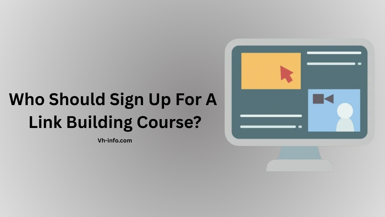 Who Should Sign Up For A Link Building Course?