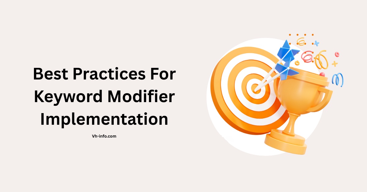 Best Practices For Keyword Modifier Implementation