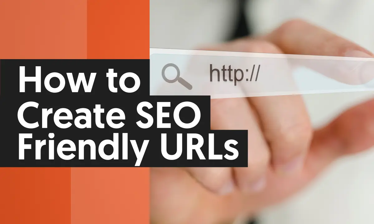How To Create SEO-Friendly URLs?