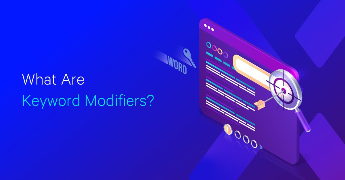 What Are Keyword Modifiers?