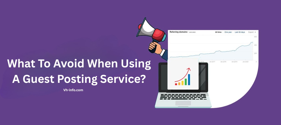 What To Avoid When Using A Guest Posting Service?