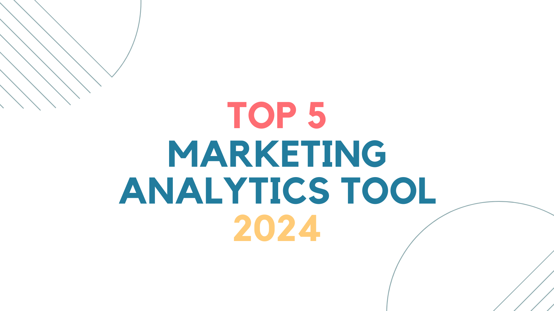 Top 5 Marketing Analytics Tools 2024
