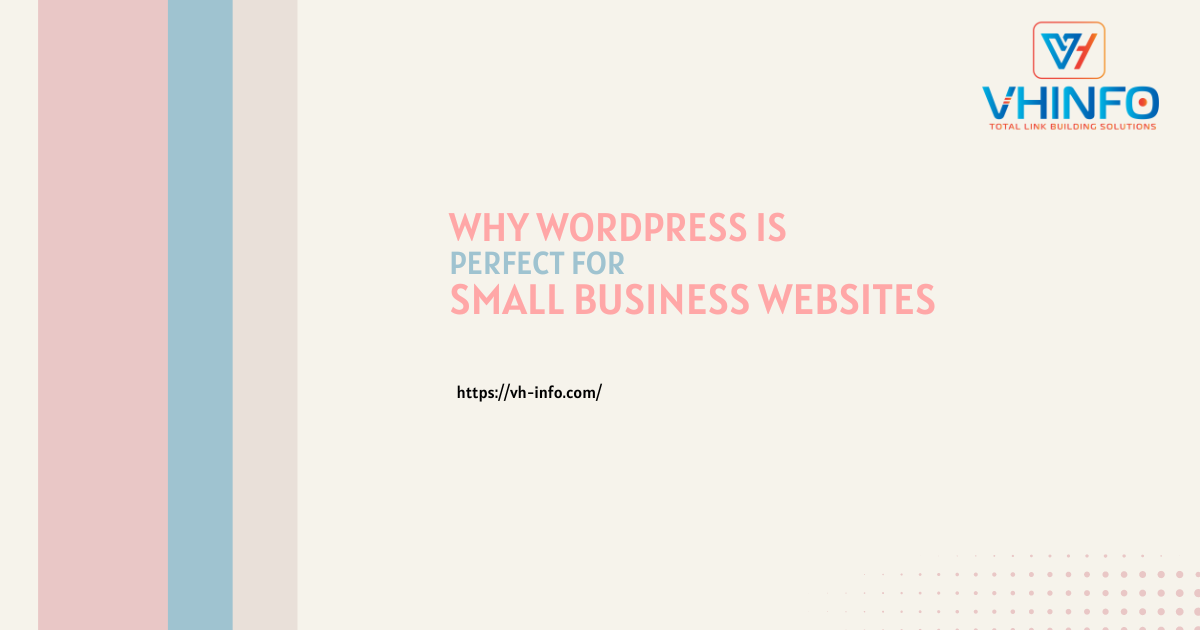 Why WordPress is Perfect for Small Business Websites