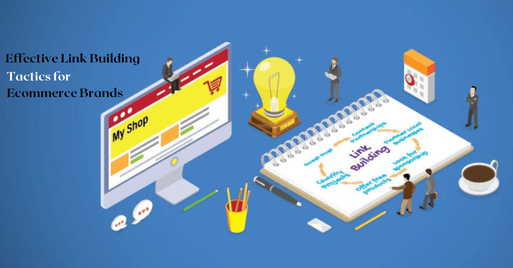 6 Effective Link Building Tactics for Ecommerce Brands