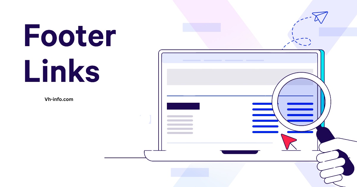 Footer Links: Meaning, Importance, Types & How To Optimize It?