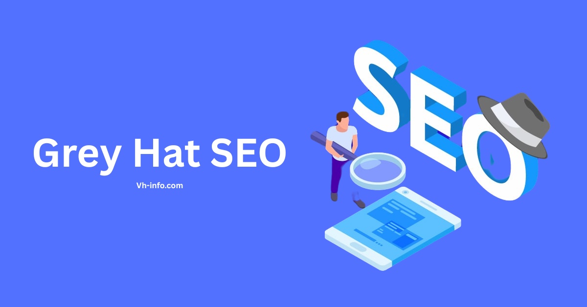 What Is Grey Hat SEO: Importance, 18 Techniques & Risks To Know