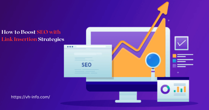 How to Boost SEO with Link Insertion Strategies