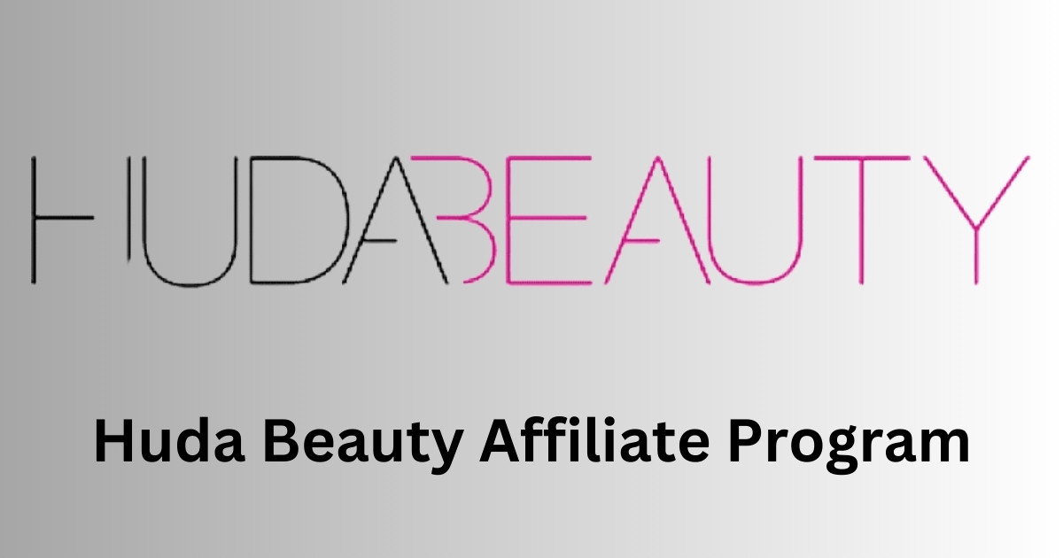Huda Beauty Affiliate Program: All You Need To Know