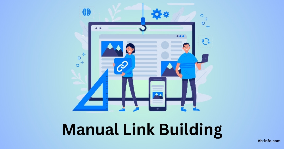 Manual Link Building: What is it, Types, Strategies & Tips