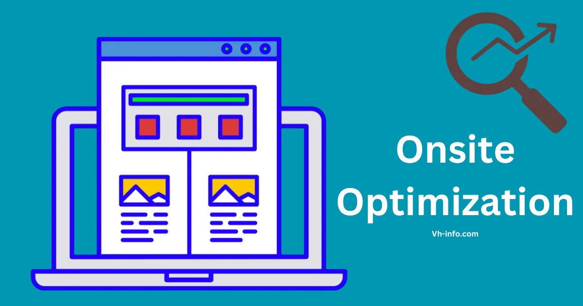 Onsite Optimization: Meaning, Importance, Checklist, Tools & Examples