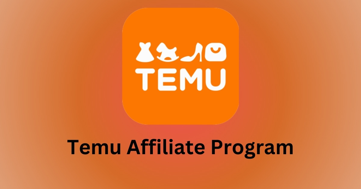 Temu Affiliate Program: How Does it Work?