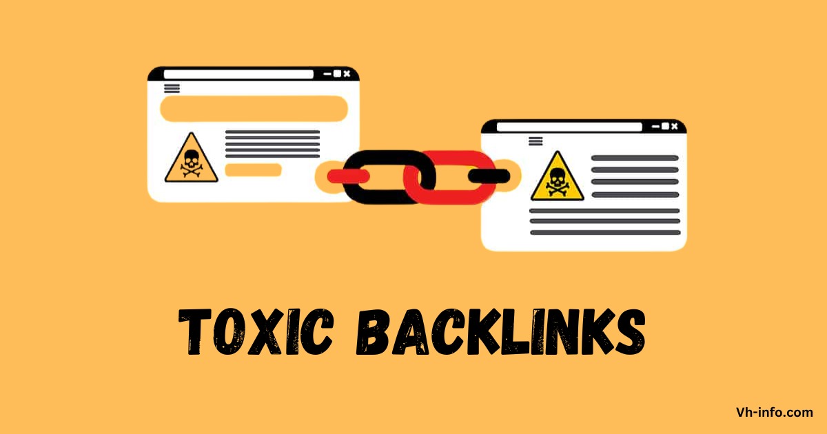 Toxic Backlinks: What is it, Causes, Types & How to Find it?