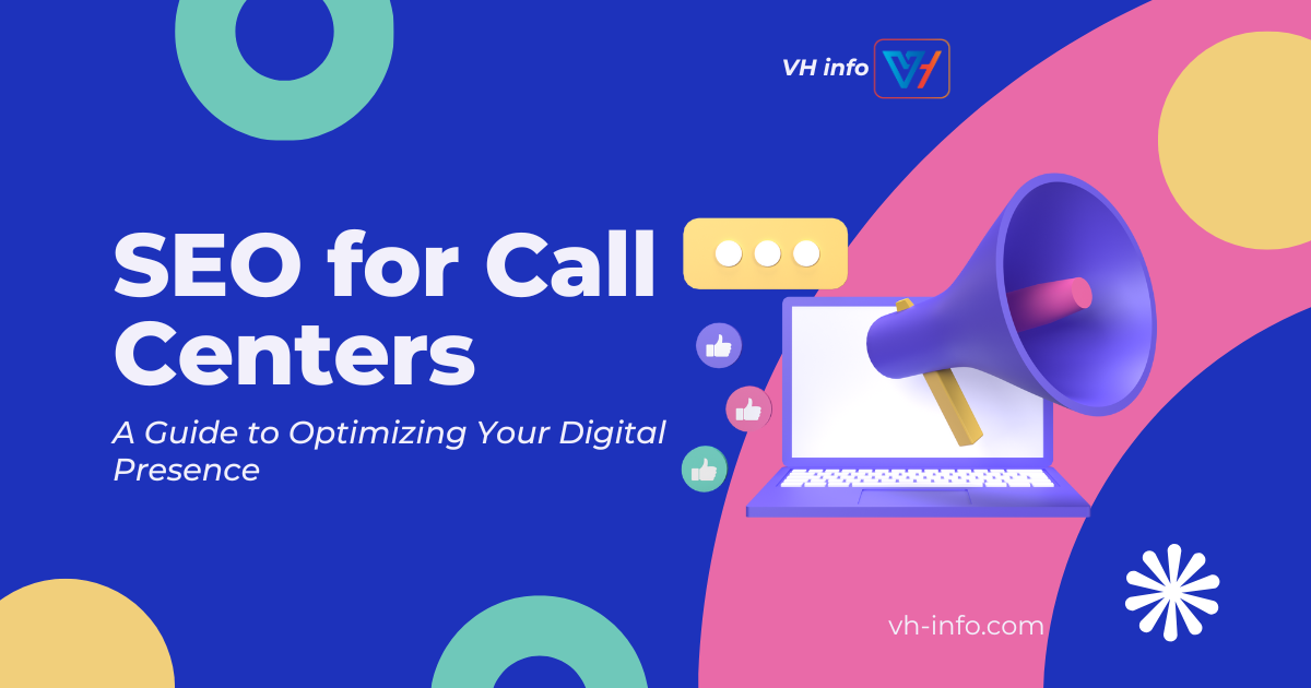 SEO for Call Centers: A Guide to Optimizing Your Digital Presence