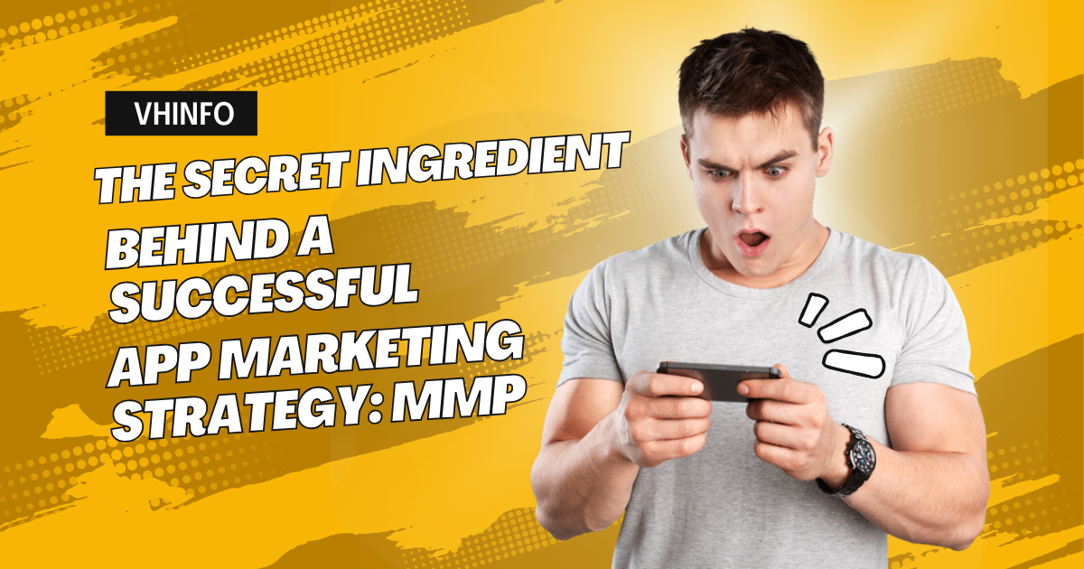 The Secret Ingredient Behind a Successful App Marketing Strategy: MMP