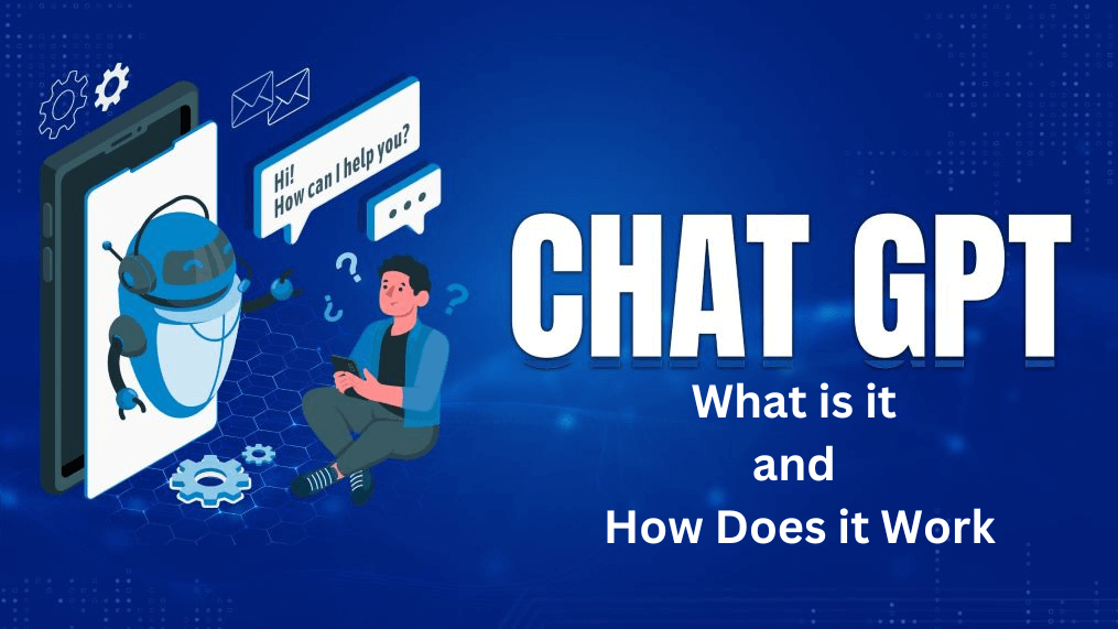 ChatGPT: What Is It and How Does It Work