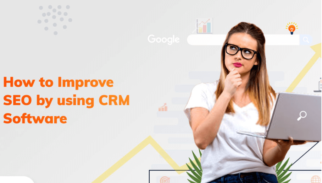 How to improve SEO by using CRM software