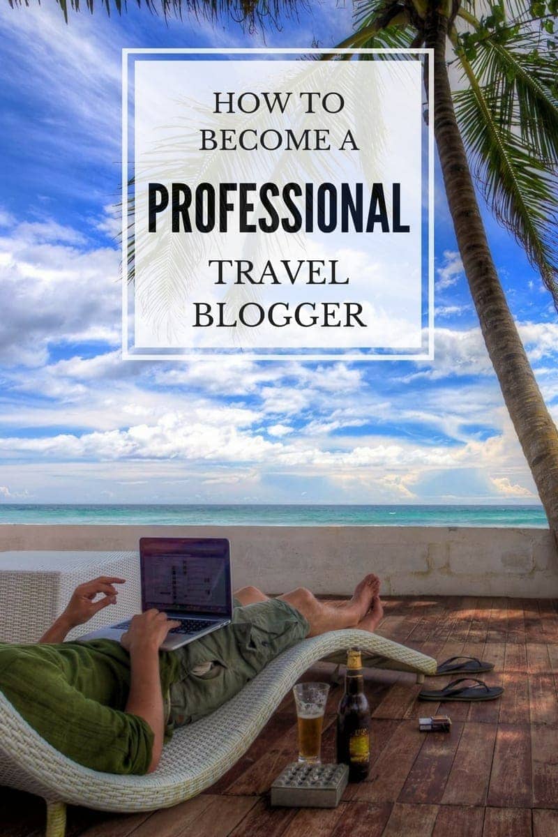 How To Become A Travel Blogger?