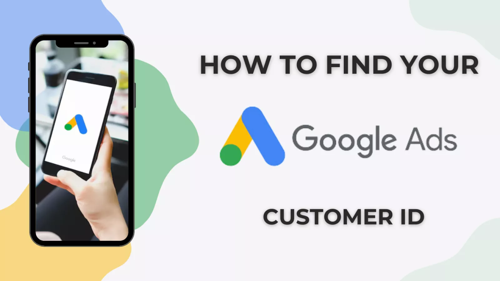 How to Find Your Google Ads CID?