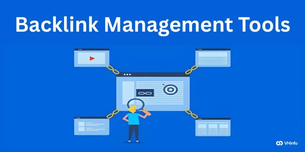 Best Backlink Management Tools to Manage Link Building in 2026 - VH Info