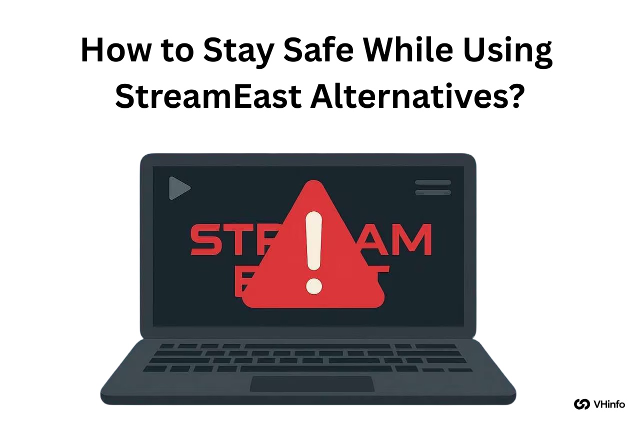 How to Stay Safe While Using StreamEast Alternatives?