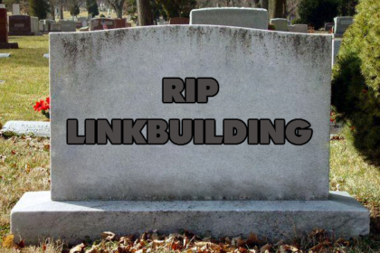 Is Link Building Dead For Small Businesses?