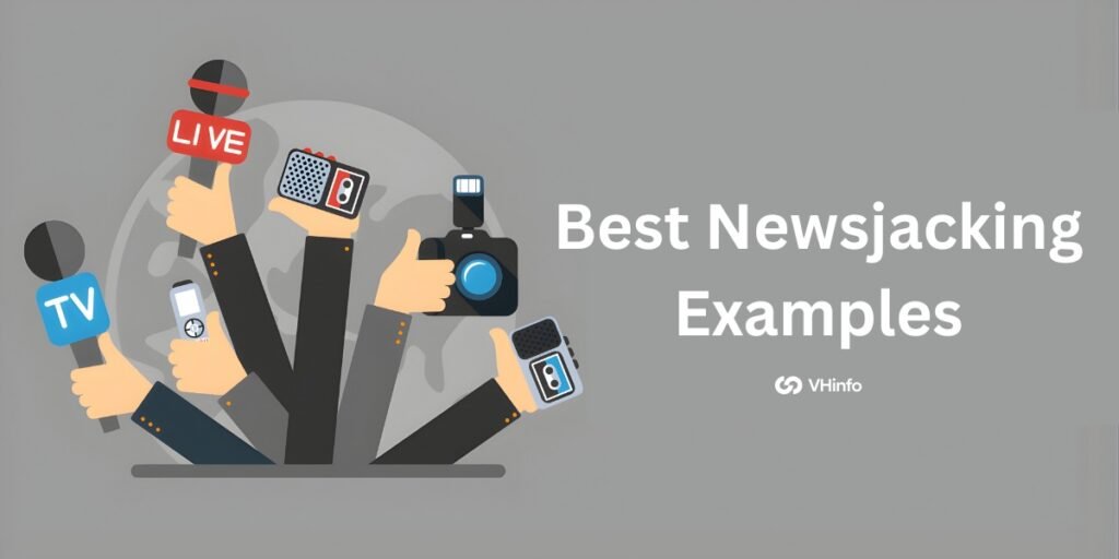 Best Newsjacking Examples: How to Leveraging Trends For Growth - VH Info