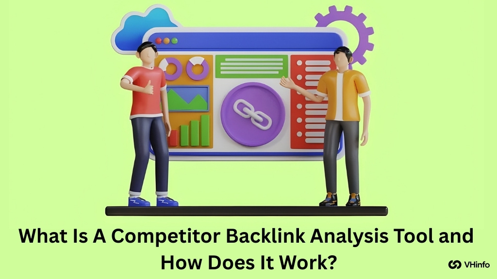 What Is A Competitor Backlink Analysis Tool and How Does It Work?
