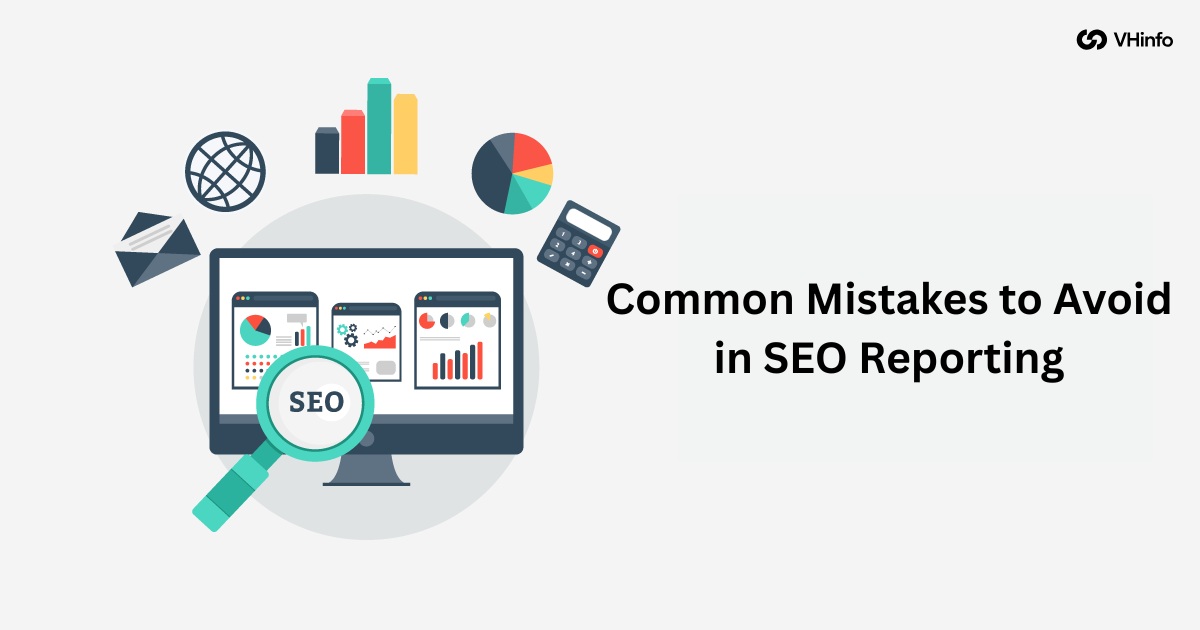 Common Mistakes to Avoid in SEO Reporting
